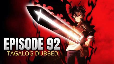 Black clover ️ episode 92 Tagalog dub ️ .